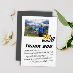 Funny 70 so what Quote Photo 70th Birthday Thank You Card