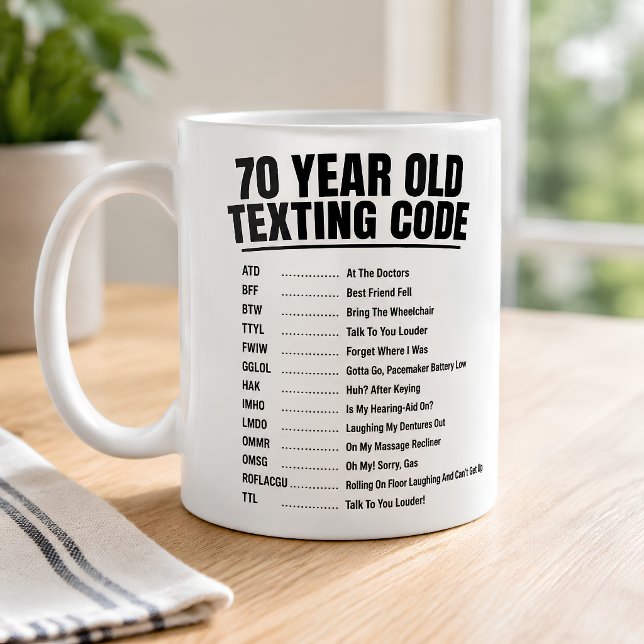 Funny 70 Year Old Texting Code Coffee Mug (Creator Uploaded)