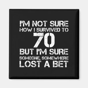 Funny 70th Birthday 70 Years Old Happy Bday Men Magnet