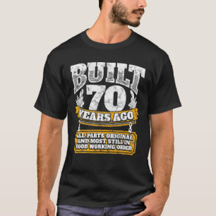 Funny 70th Birthday B Day Gift Saying Age 70 Year T-Shirt