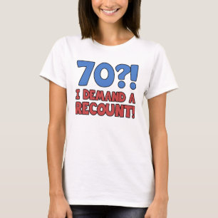 Funny 70th Birthday Gag Gift T-Shirt