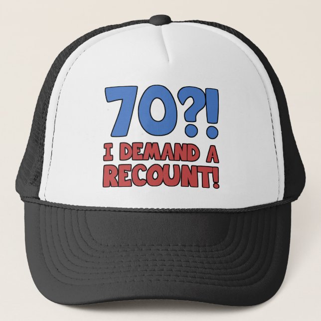 Funny 70th Birthday Gag Gift Trucker Hat (Front)