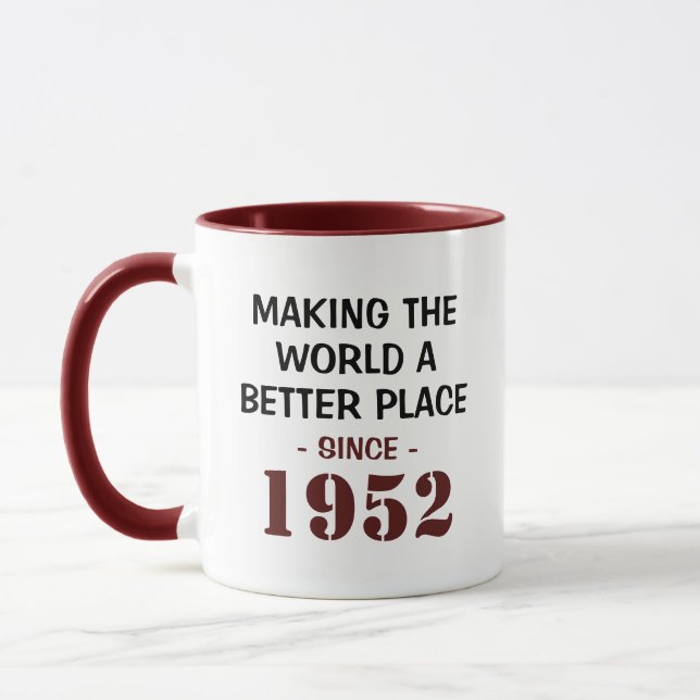 Funny 70th Birthday Making World Better Since 1952 Mug (Left)