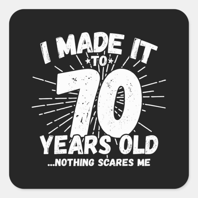 Funny 70th Birthday Quote Sarcastic 70 Year Old Square Sticker (Front)