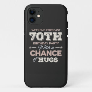 Funny 70th birthday sayings iPhone 11 case