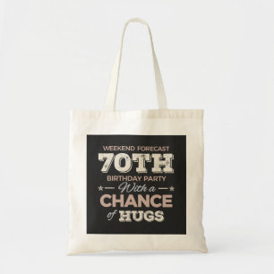Funny 70th birthday sayings tote bag
