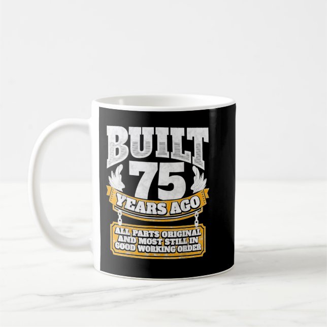 Funny 75th Birthday B Day Gift Saying Age 75 Year  Coffee Mug (Left)