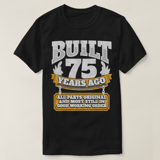 Funny 75th Birthday B Day Gift Saying Age 75 Year  T-Shirt (Design Front)