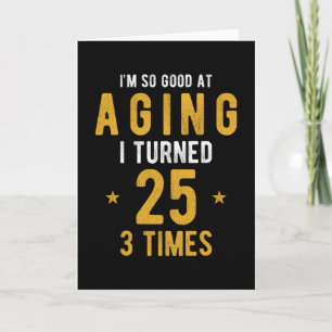 Funny 75th Birthday Gift Saying Card