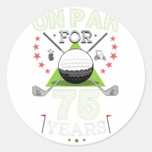 Funny 75th Birthday Golfer  Classic Round Sticker