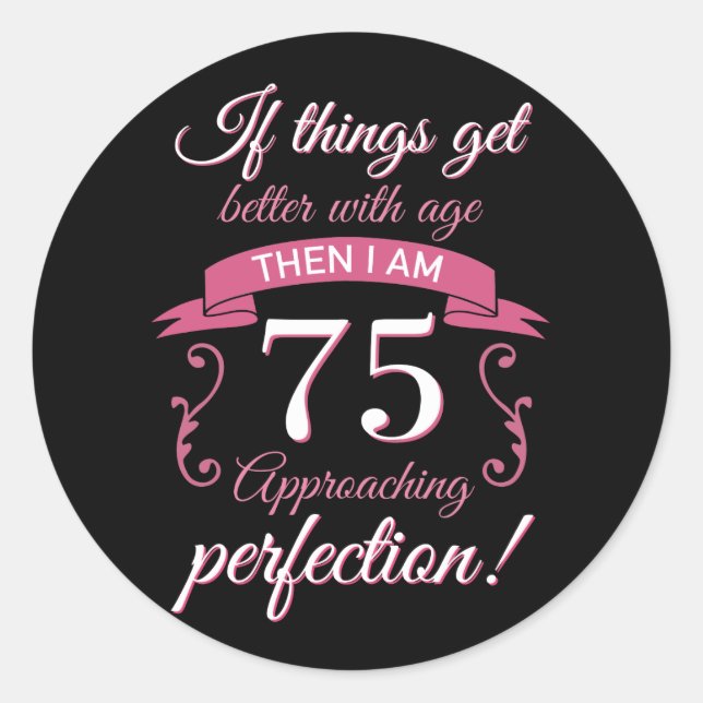 Funny 75th Birthday 'Perfection' Classic Round Sticker (Front)