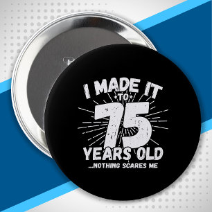 Funny 75th Birthday Quote Sarcastic 75 Year Old 10 Cm Round Badge