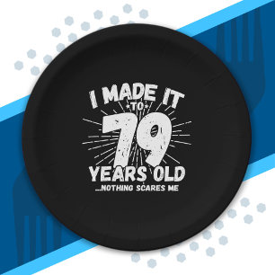 Funny 79th Birthday Quote Sarcastic 79 Year Old Paper Plate