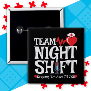 Funny 7:05 Team Night Shift Nurse Appreciation 15 Cm Square Badge