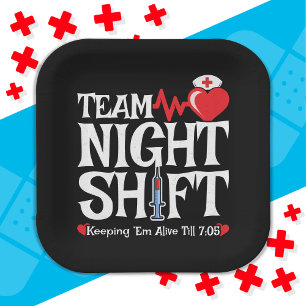 Funny 7:05 Team Night Shift Nurse Appreciation Paper Plate
