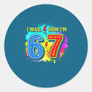 Funny 7 Years Old Birthday I Was 6 Now I'm 7 Meme Classic Round Sticker