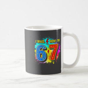 Funny 7 Years Old Birthday I Was 6 Now I'm 7 Meme Coffee Mug