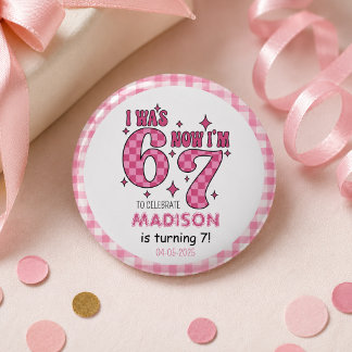 Funny 7th Birthday | “I Was 6, Now 7” Party 3 Cm Round Badge
