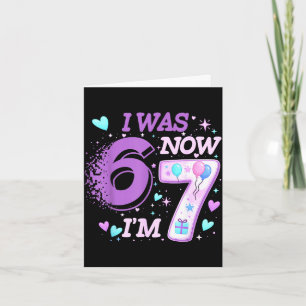 Funny 7th birthday kid i was 6 i'm 7 six 67 meme card