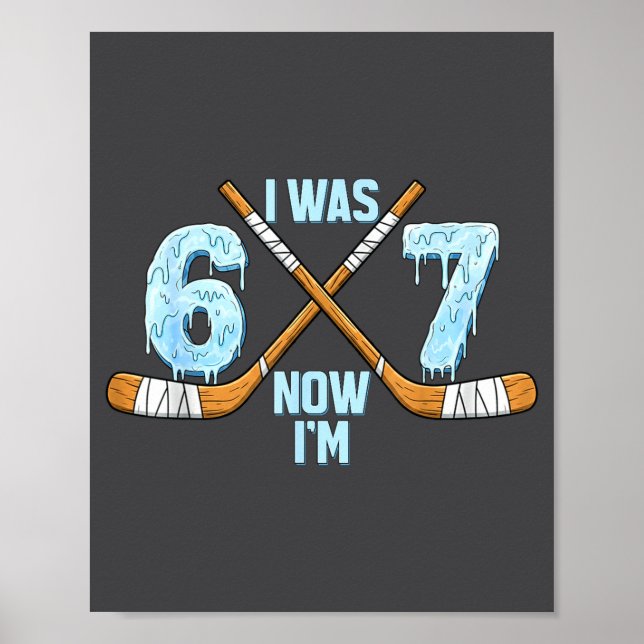 Funny 7th Hockey Birthday Boy I Was 6 Now I'm 7 Ye Poster (Front)