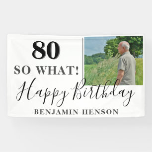 Funny 80 So What 80th Birthday Party Photo Banner