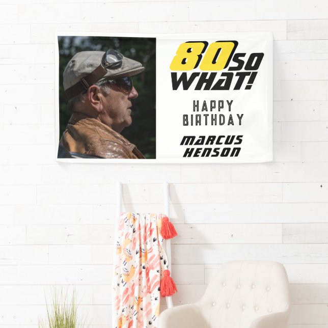 Funny 80 so what Quote Photo 80th Birthday Party Banner (Insitu)