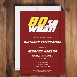 Funny 80 so what Quote Red 80th Birthday  Invitation