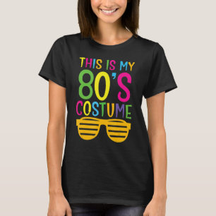 Funny 80's Lovers 1980s Party Retro This Is My 80s T-Shirt