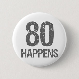 Funny 80th Birthday 6 Cm Round Badge