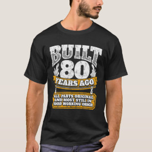 Funny 80th Birthday B Day Gift Saying Age 80 Year T-Shirt