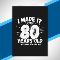 Funny 80th Birthday Quote Sarcastic 80 Year Old