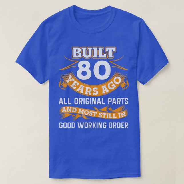 Funny 80th Birthday s 80 Years Old Gifts  T-Shirt (Design Front)