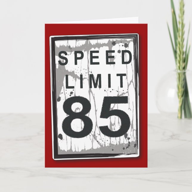 Funny 85th Birthday Speed Limit Card (Front)