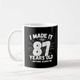 Funny 87th Birthday Quote Sarcastic 87 Year Old Coffee Mug