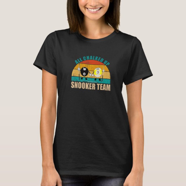 Funny 8 9 Ball Billiards Team All Chalked Up Snook T-Shirt (Front)