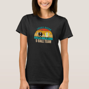 Funny 8 9 Ball Billiards Team Lucky Break 9 Ball P T-Shirt