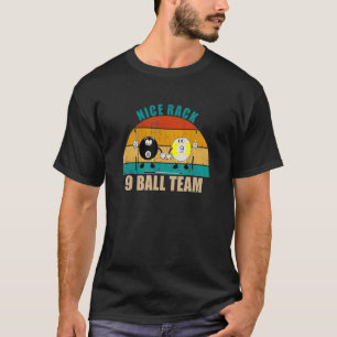 Funny 8 9 Ball Billiards Team Nice Rack 9 Ball T-Shirt