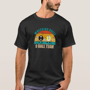 Funny 8 9 Ball Billiards Team Wrecking Balls 9 Bal T-Shirt