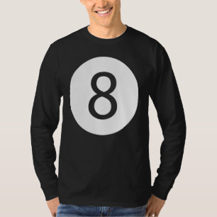 Funny 8 Ball Magic Eight Ball Billiards Black 1 T-Shirt