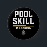 Funny 8 Ball Quote Sports Billiard Pool 6 Cm Round Badge<br><div class="desc">Pool players will love this design. Grab your cue stick and place the rack. Show it off to any pool table game.</div>