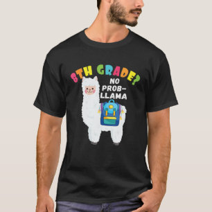 Funny 8TH GRADE No Prob-Llama Back To School 2021 T-Shirt