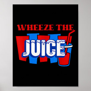 Funny 90s Movie Quote Wheeze Juice Retro Humour Me Poster