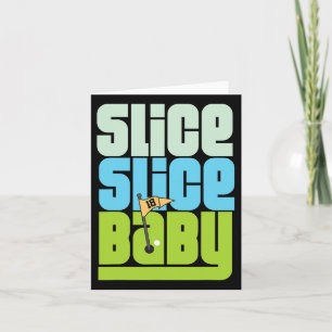 Funny 90's Pun Slice Slice Baby Golf T Shirt  Card