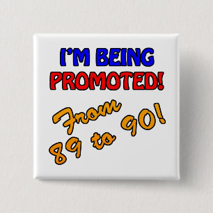 Funny 90th Birthday Gag Gifts 15 Cm Square Badge