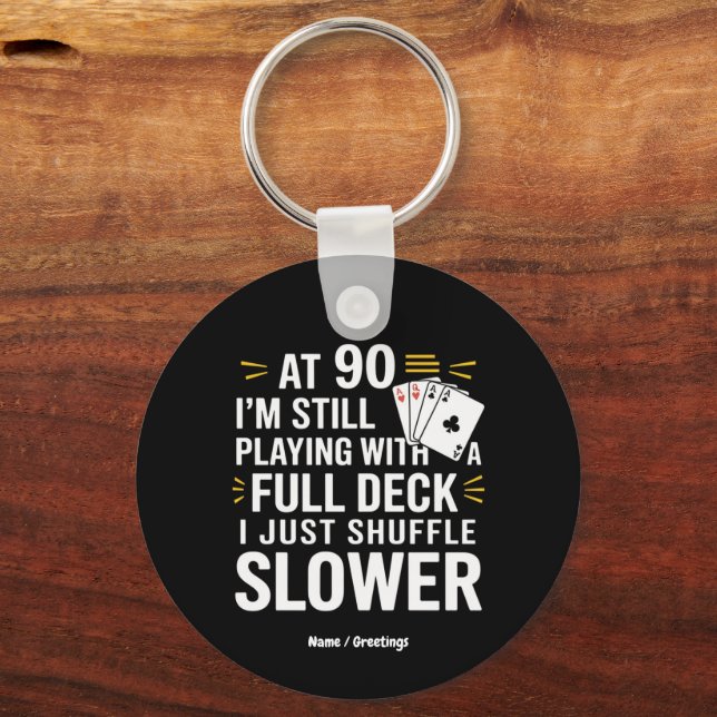 Funny 90th Birthday Gift Cards Full Deck of Laughs Key Ring (Front)
