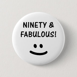 Funny 90th Birthday Gifts 6 Cm Round Badge