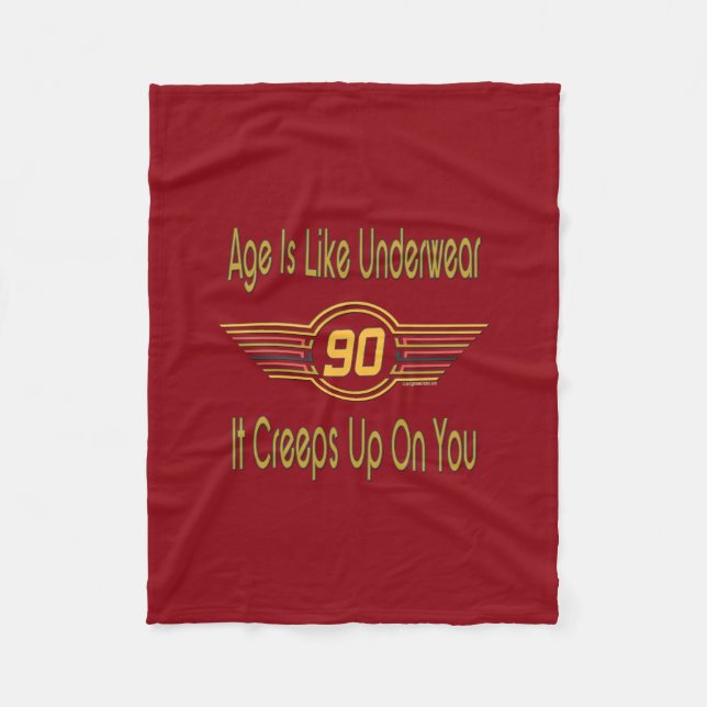 Funny 90th Birthday Gifts. Age is like underwear Fleece Blanket (Front)