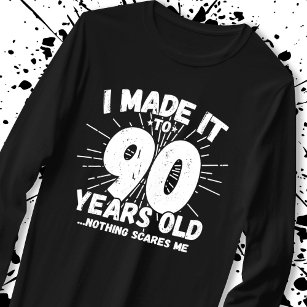 Funny 90th Birthday Quote Sarcastic 90 Year Old T-Shirt