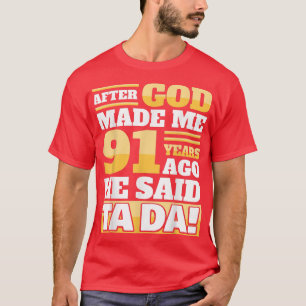 Funny 91st Birthday91 Years  T-Shirt