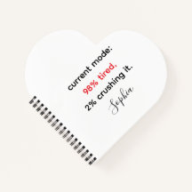 Funny "98% Tired, 2% Crushing It